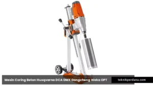 mesin coring beton husqvarna dca dmx dongcheng weka opt